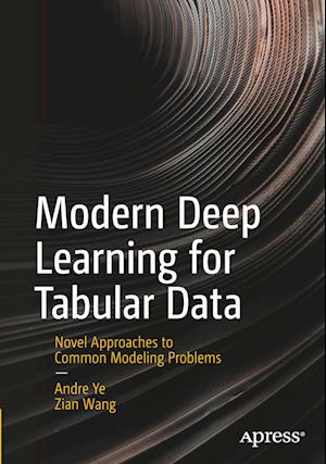 Modern Deep Learning for Tabular Data