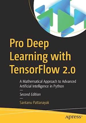 Pro Deep Learning with TensorFlow 2.0