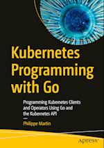 Kubernetes Programming with Go