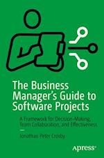 The Business Manager's Guide to Software Projects