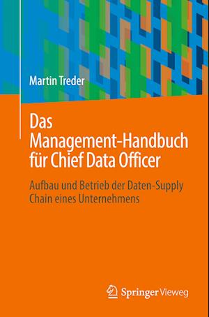 Das Management-Handbuch fur Chief Data Officer