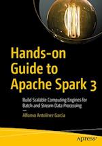 Hands-On Guide to Apache Spark 3