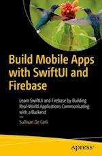 Build Mobile Apps with SwiftUI and Firebase