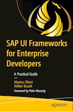 SAP UI Frameworks for Enterprise Developers : A Practical Guide 