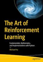 The Art of Reinforcement Learning