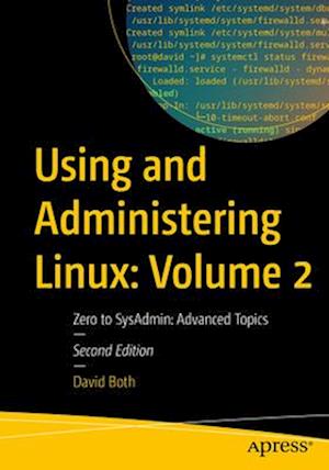 Using and Administering Linux: Volume 2