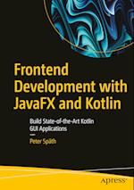 Frontend Development with JavaFX and Kotlin