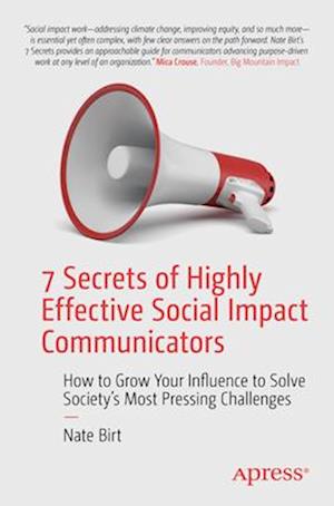 7 Secrets of Highly Effective Social Impact Communicators
