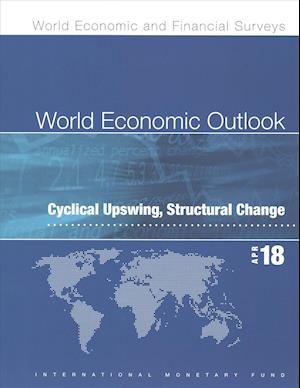 World Economic Outlook, April 2018