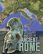 Geography Matters in Ancient Rome