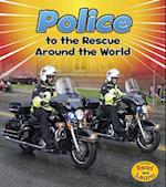 Police to the Rescue Around the World