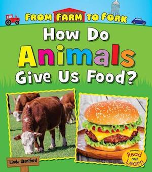 How Do Animals Give Us Food?