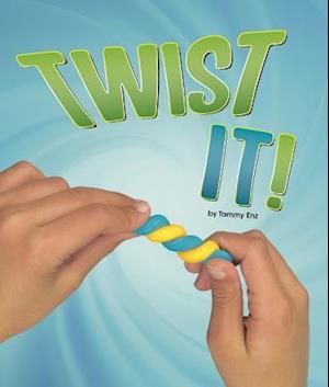 Twist It!