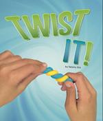 Twist It!