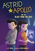 Astrid and Apollo and the Blast from the Past