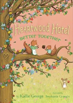 Heartwood Hotel, Book 3 Better Together (Heartwood Hotel, Book 3)