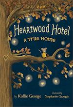 George, K: Heartwood Hotel, Book 1: A True Home
