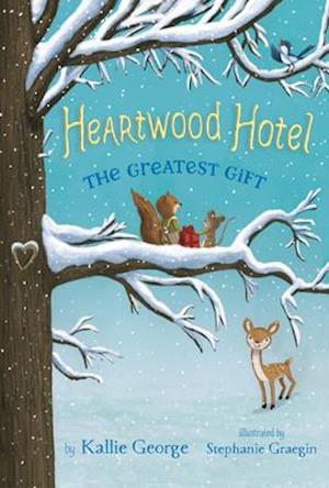 Heartwood Hotel, Book 2 the Greatest Gift (Heartwood Hotel, Book 2)