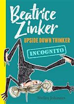 Incognito (Beatrice Zinker, Upside Down Thinker, Book 2)