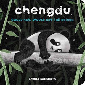 Chengdu Could Not, Would Not, Fall Asleep (a Chengdu Book)