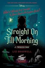 Straight on Till Morning (a Twisted Tale): A Twisted Tale