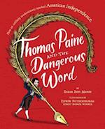 Thomas Paine And The Dangerous Word