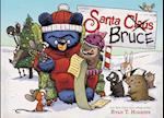 Santa Bruce-A Mother Bruce Book