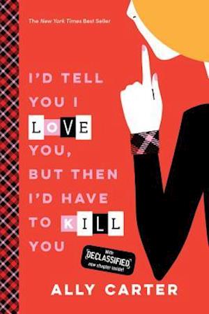 I'd Tell You I Love You, But Then I'd Have to Kill You (10th Anniversary Edition)