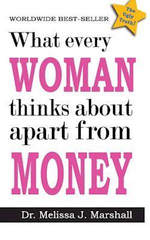 What Every Woman Thinks about Apart from Money