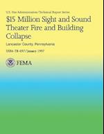 $15 Million Sight and Sound Theater Fire and Building Collapse Lancaster County, Pennsylvania