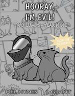 Hooray, I'm Evil!
