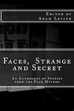 Faces, Strange and Secret