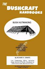 The Bushcraft Handbooks - Bush Hutmaking