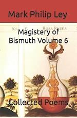 Magistery of Bismuth Volume Six