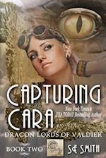 Capturing Cara: Dragon Lords of Valdier Book 2: Dragon Lords of Valdier Book 2 