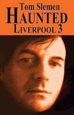 Haunted Liverpool 3