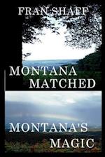 Montana Matched, Montana's Magic