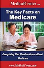 The Key Facts on Medicare