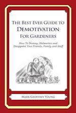 The Best Ever Guide to Demotivation for Gardeners