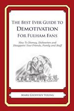 The Best Ever Guide to Demotivation for Fulham Fans