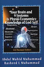 Your Brain and 9 Systems: Equal the Physio-Economics of God Divine Knowledge of God-Self 