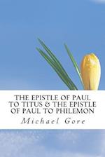 The Epistle of Paul to Titus & the Epistle of Paul to Philemon