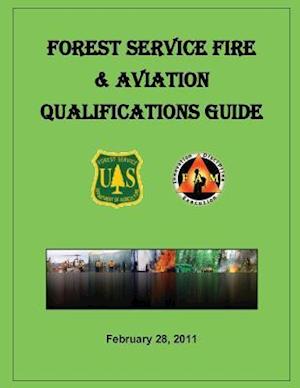 Forest Service Fire & Aviation Qualifications Guide