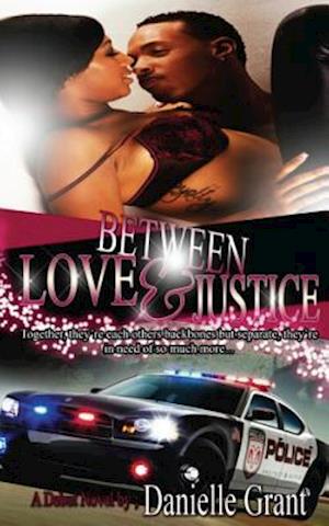 Between Love & Justice