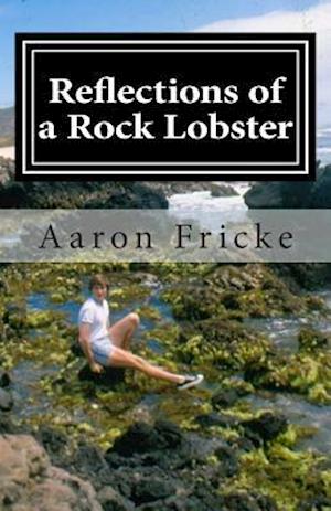 Reflections of a Rock Lobster