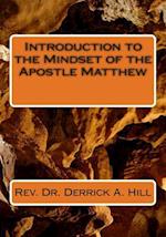 Introduction to the Mindset of the Apostle Matthew