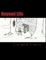 Beyond Life