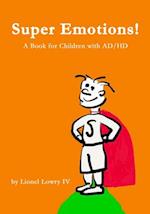 Super Emotions! A Book for Children with AD/HD