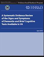 A Systematic Evidence Review of the Signs and Symptoms of Dementia and Brief Cognitive Tests Available in Va