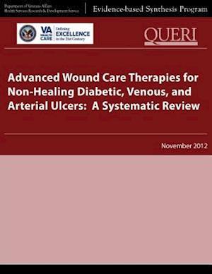 Advanced Wound Care Therapies for Non-Healing Diabetic, Venous, and Arterial Ulcers